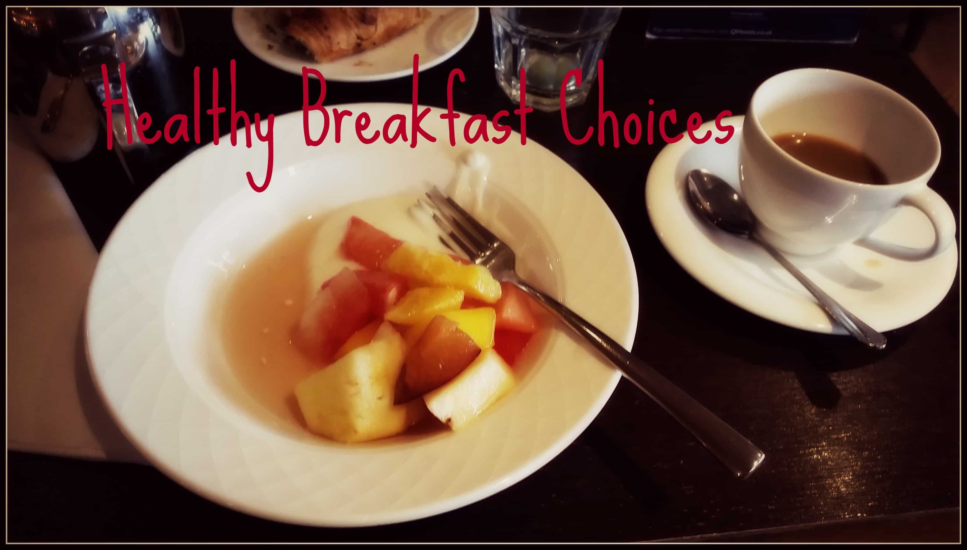 Healthy Hotel Breakfasts