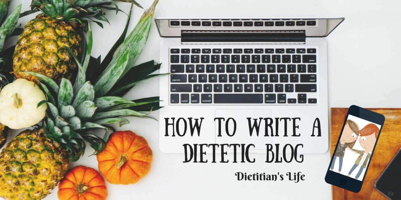 How to write a Dietitian blog