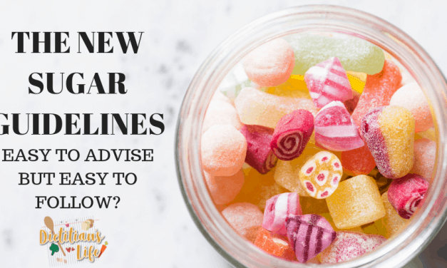 The New Sugar Guidelines – Easy to Advise but Easy to Follow?