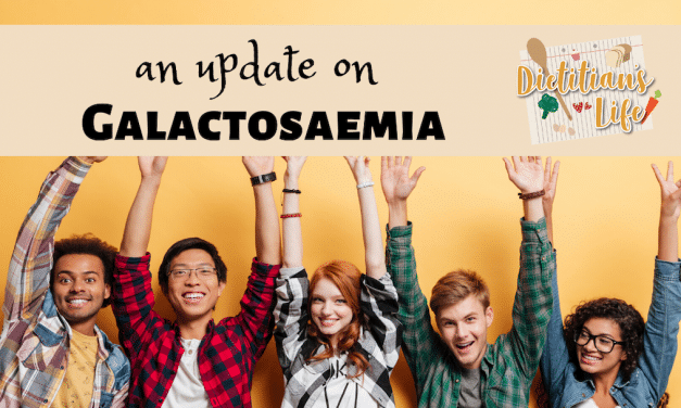 An Update on Galactosaemia and Dietary Treatment